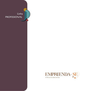 Apresentação comercial: Empreenda-se - A Nova Era das Dona's