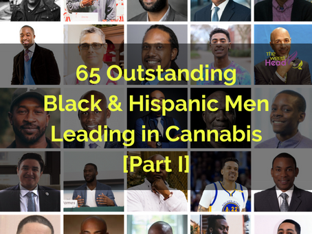 [Part I] 65 Outstanding Black & Hispanic Men Leading in Cannabis