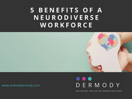 5 Benefits of a Neurodiverse workforce