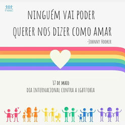Dia Internacional da Luta Contra a Homofobia - 17/05