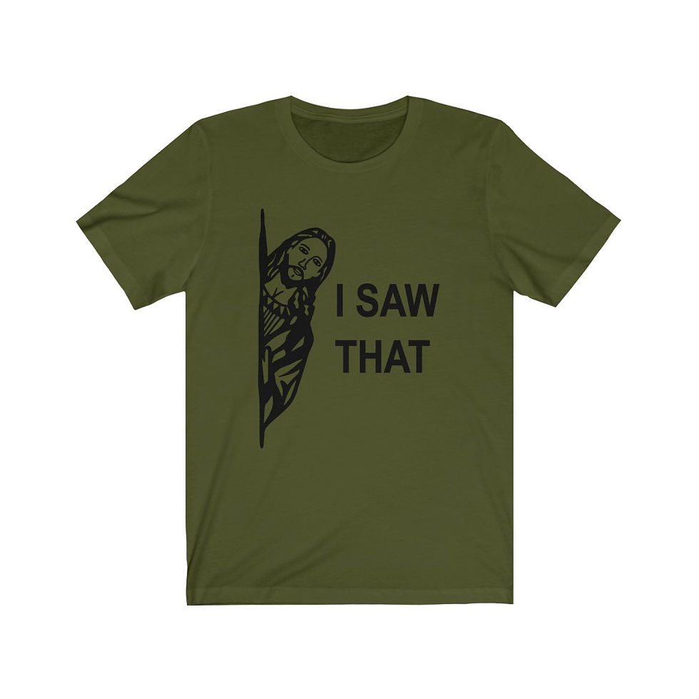 Thumbnail: Unisex I Saw That Tee