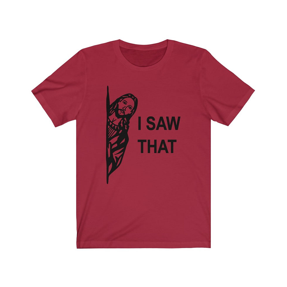Thumbnail: Unisex I Saw That Tee