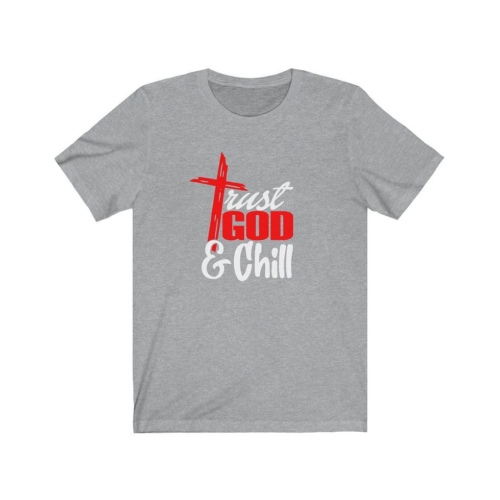 Thumbnail: Unisex Trust God And Chill Tee