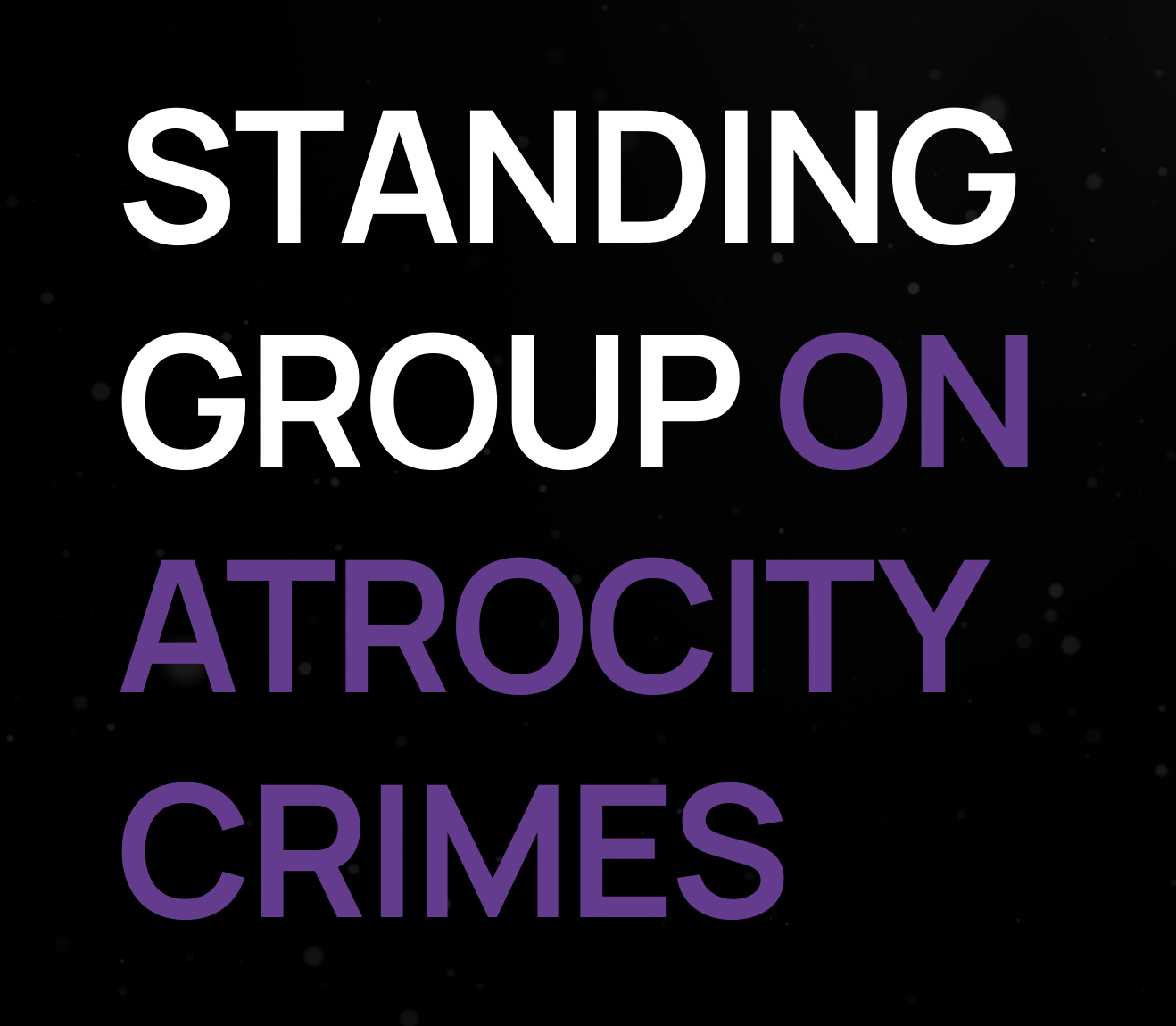 Writer: Standing Group on Atrocity Crimes