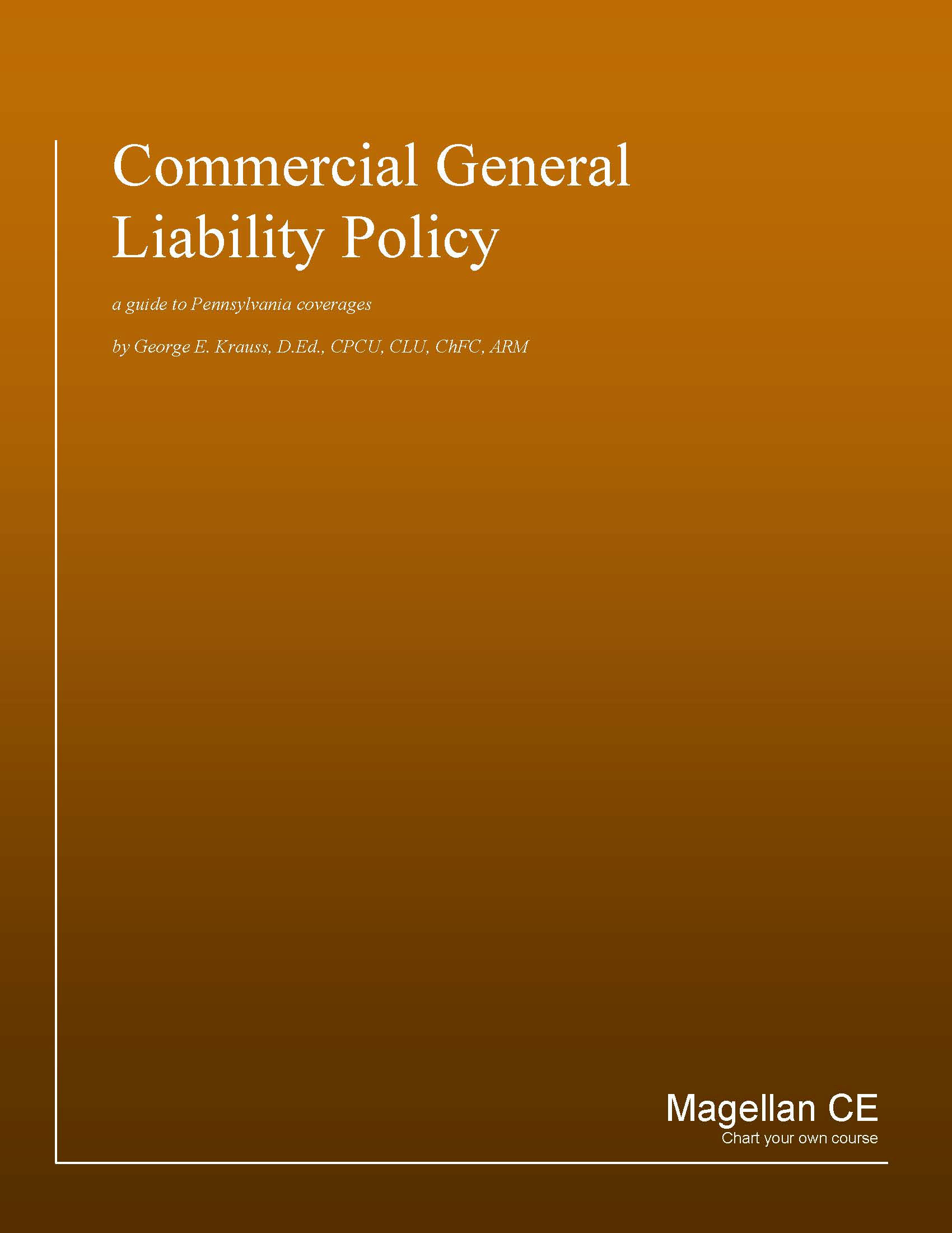 Commercial General Liability Policy (8 credits) CE Course - Online Only