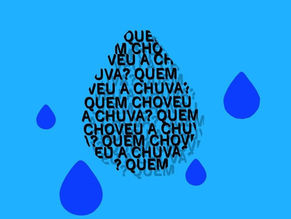 Poema visual: Quem choveu a chuva?