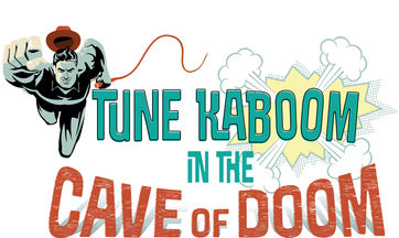 Palmdale Junior Summer Theatre Camp Presents Tune Kaboom in the Cave of Doom at the Palmdale Playhou