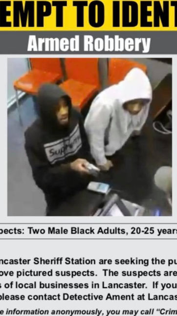 Lancaster Sheriff Station detectives need your help identifying two suspects wanted for armed robber
