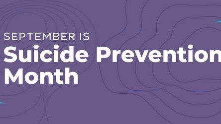 September is Suicide Prevention Month,Find Resources and events