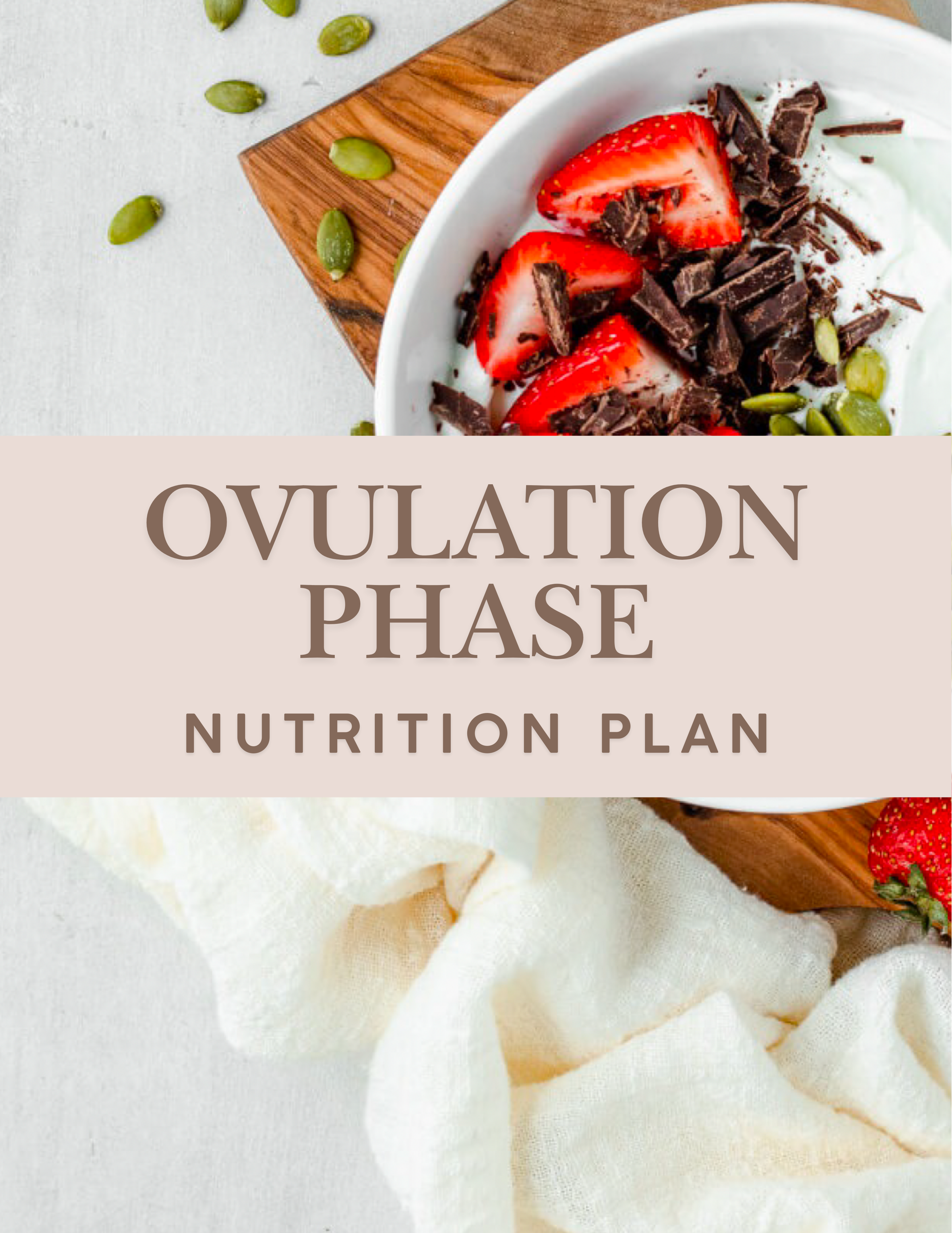 Ovulation Phase Nutrition Plan