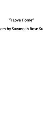 I Love Home by Savannah Rose Sutton