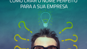 Como criar o nome perfeito para a sua empresa