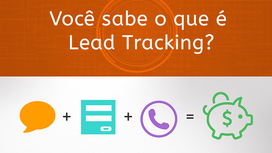 Você sabe o que é Lead Tracking?