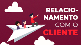 Propósito, autocentramento e relacionamento com o cliente: o que fazer?