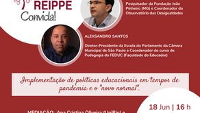 1º REIPPE Convida: Implementação de políticas públicas educacionais em tempos de pandemia