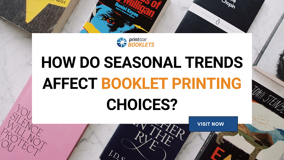 How do Seasonal Trends Affect Booklet Printing Choices?