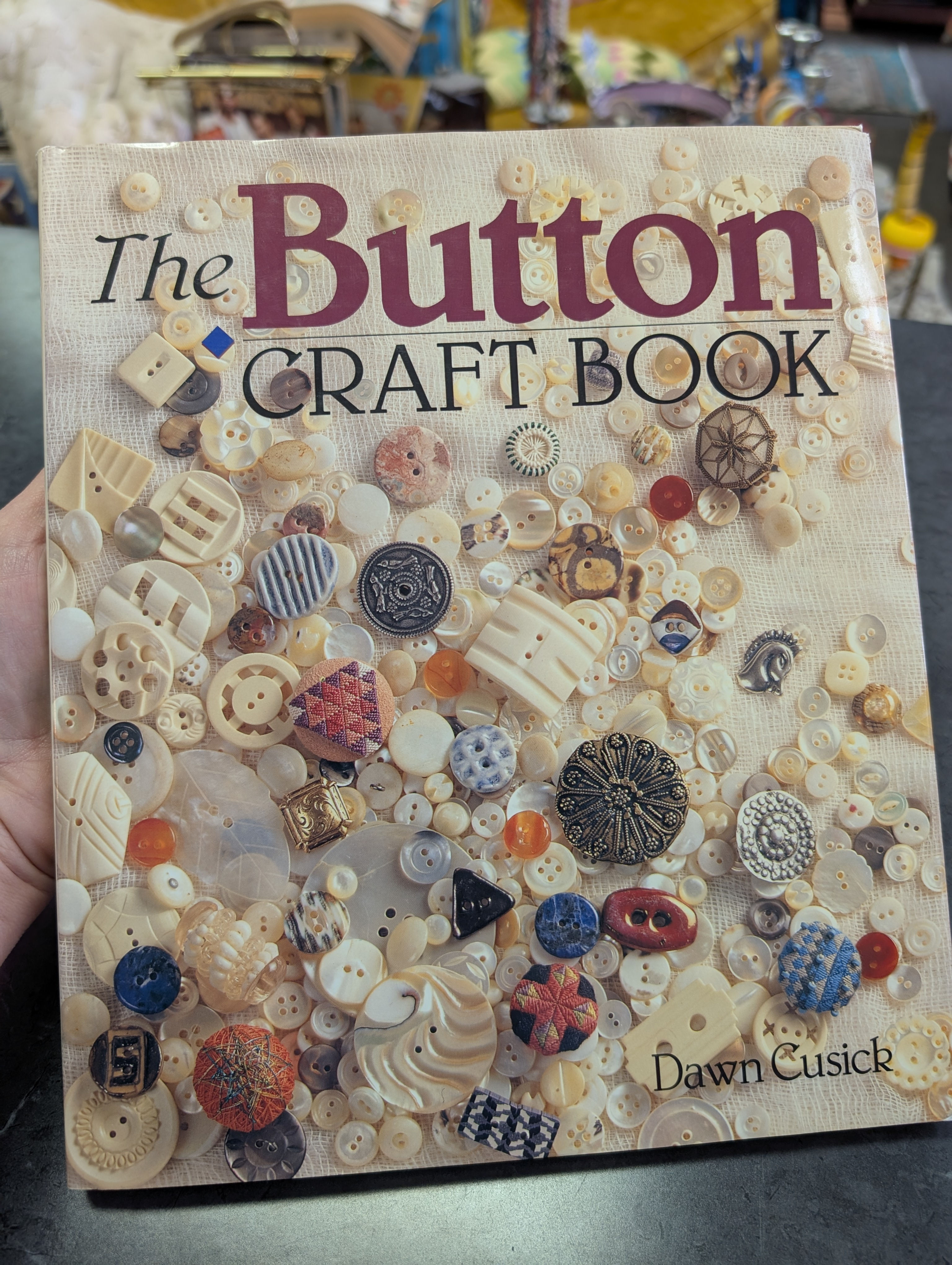 The Button Craft Book Dawn Cusick Hardcover Sterling Publishers