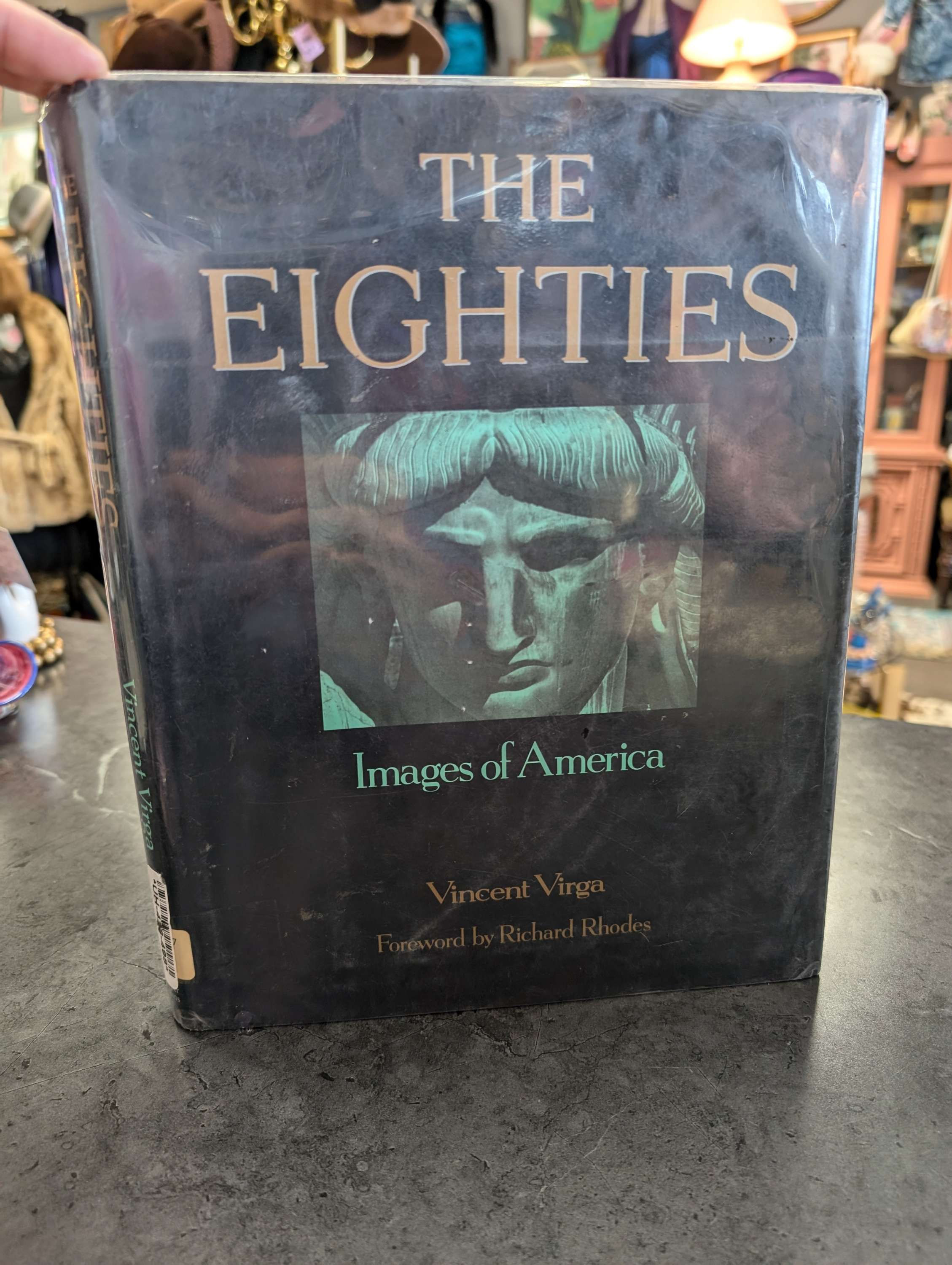 The Eighties Images of America Vincent Virga Hardcover Book Vintage First Ed