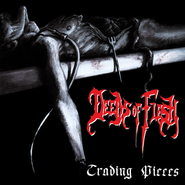 DEEDS OF FLESH - Trading Pieces