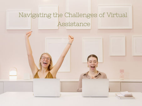 Navigating the Challenges of Virtual Assistance: Tips for Clients