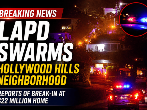 Attempted Break-In at $22 Million Hollywood Hills Home Draws Major LAPD Response