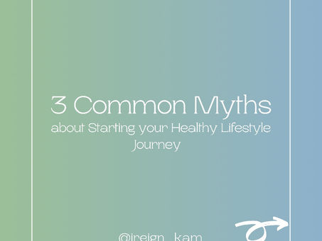 3 Common Myths about starting a Healthy Lifestyle Journey