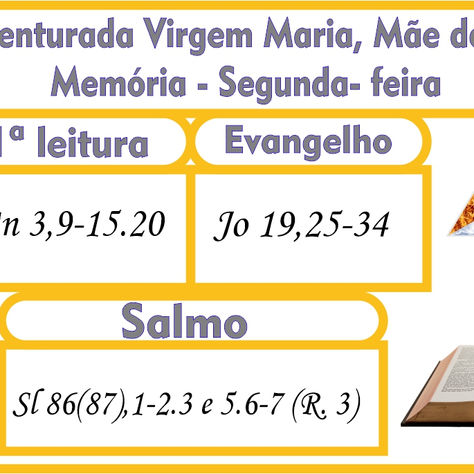 Bem-aventurada Virgem Maria, Mãe da Igreja - Memória - Segunda- feira