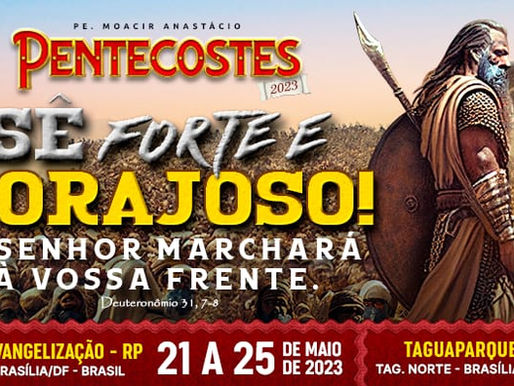 A Festa de Pentecostes 2023 com Padre Moacir Anastácio e Comunidade RP está chegando