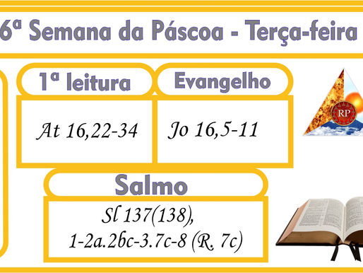 6ª Semana da Páscoa - Terça-feira