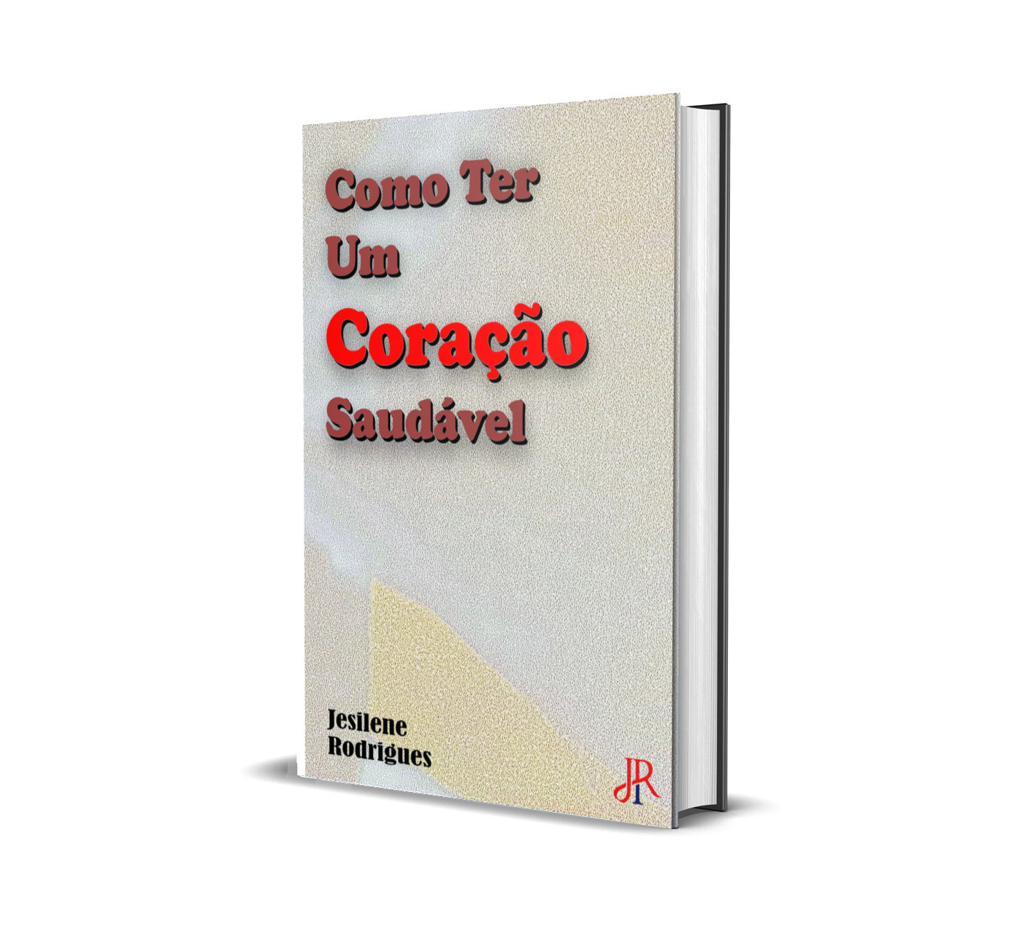 COMO TER UM CORAÇÃO SAUDÁVEL
