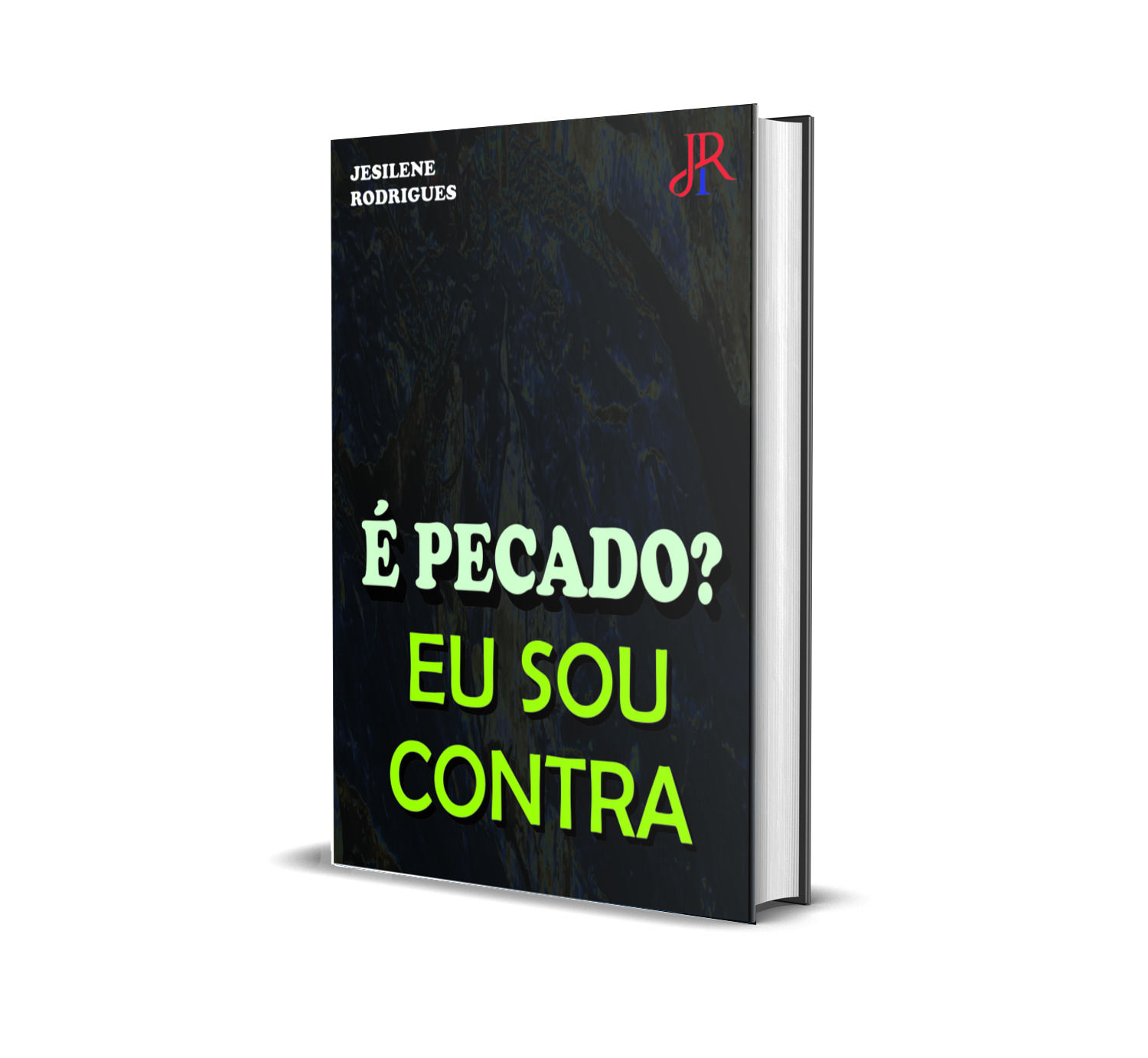 É PECADO? SOU CONTRA