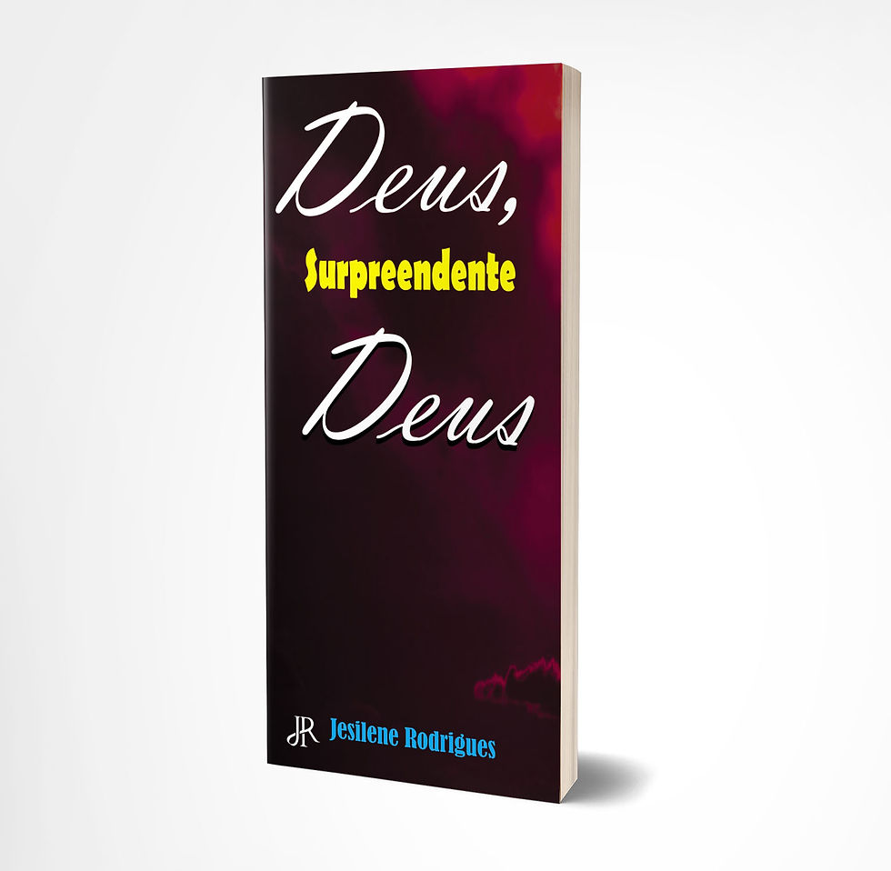 DEUS, SURPREENDENTE DEUS