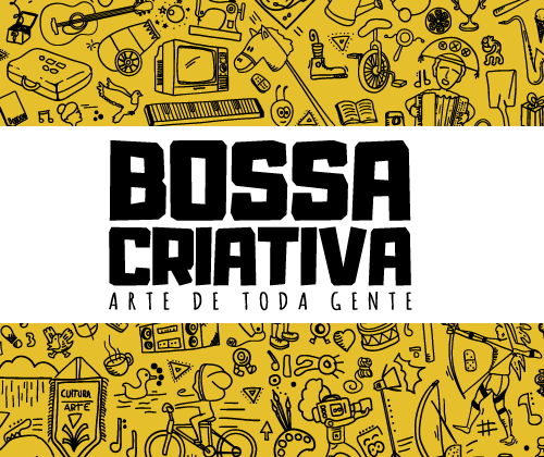 Bossa Criativa - Arte de Toda Gente