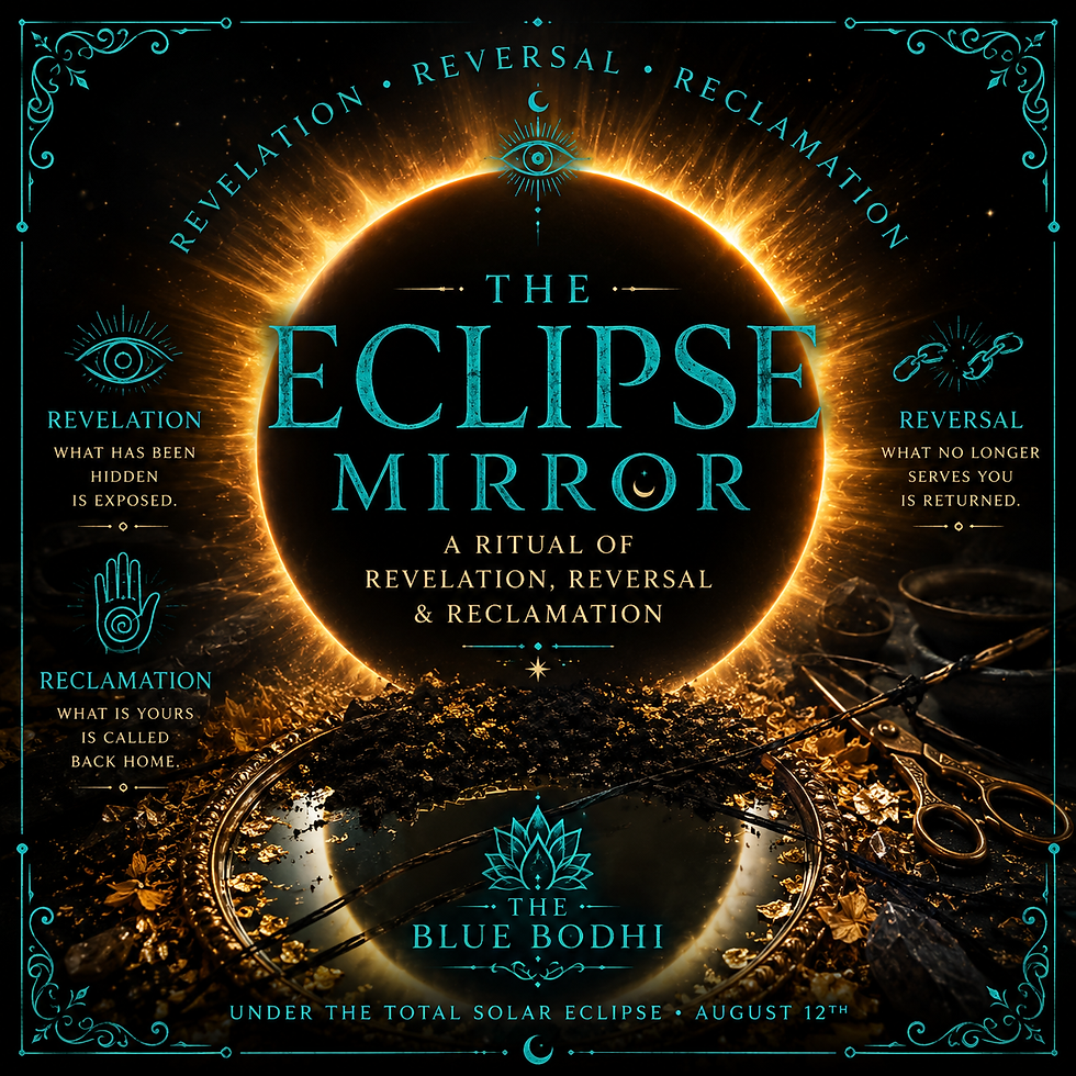THE ECLIPSE MIRROR: Ritual of Revelation, Reversal & Reclamation