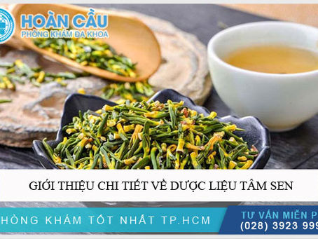 Công dụng đông tây y về tâm sen