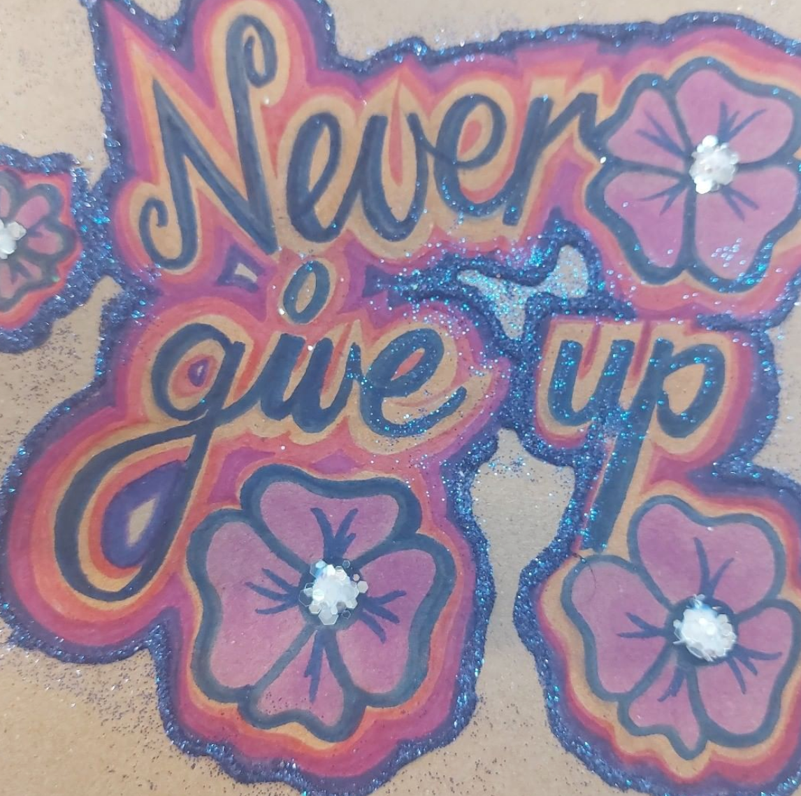 Never Give Up Medium: Colored Pencils & Glitter on Card