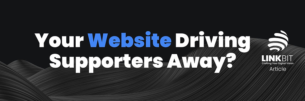 Is Your Website Driving Supporters Away?