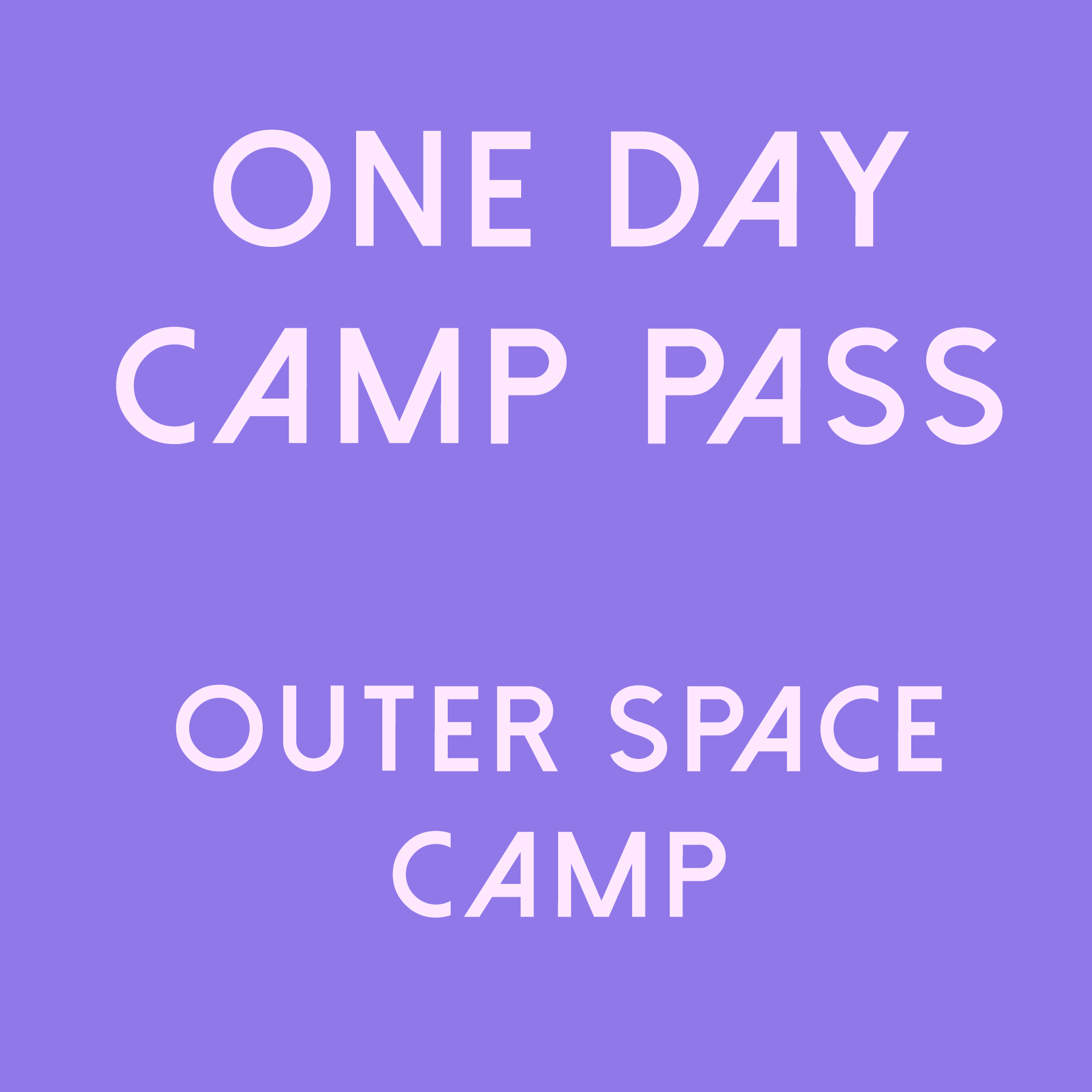 One Day Camp Pass: Outer Space Art Camp! July 6th - 10th from 9AM- 12PM
