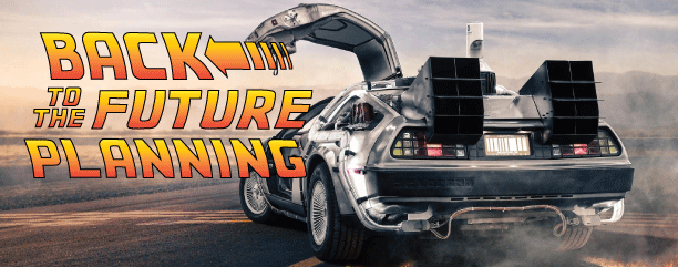 Back to the Future Planning