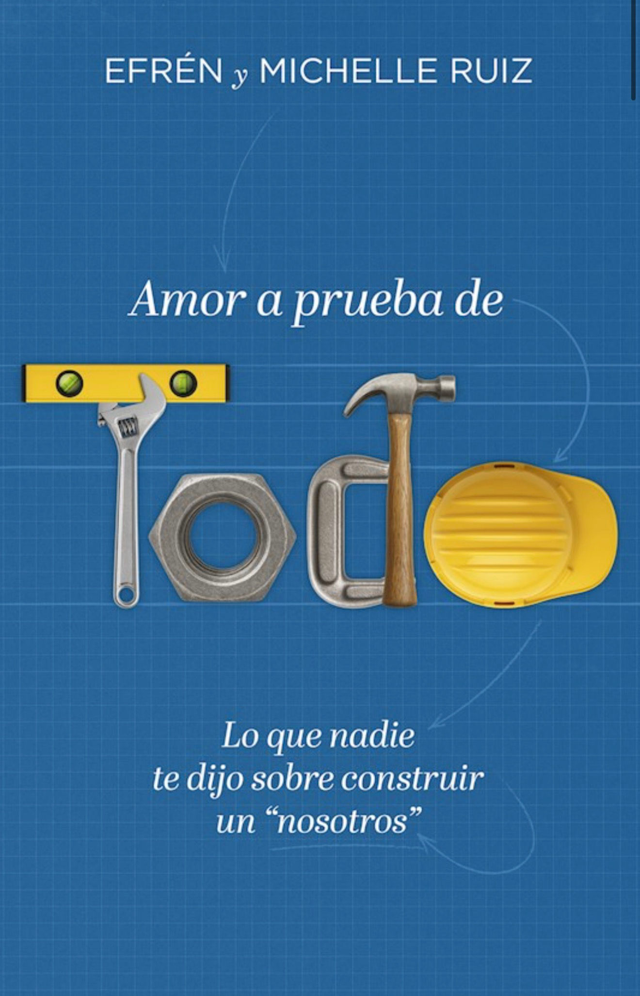 Amor a prueba de todo: Lo que nadie te dijo sobre construir un “nosotros”