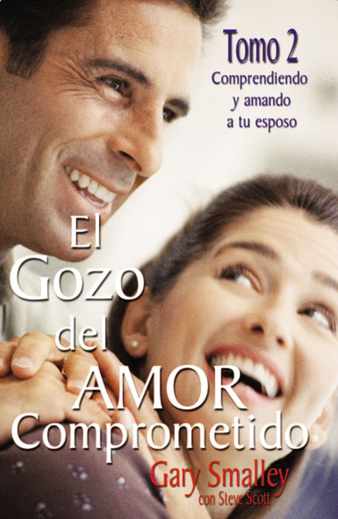 El gozo del amor comprometido: Tomo 2