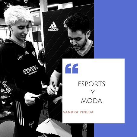 eSports y Moda: Los videojuegos las nuevas pasarelas