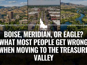 Boise, Meridian, or Eagle? What Most People Get Wrong When Moving to the Treasure Valley
