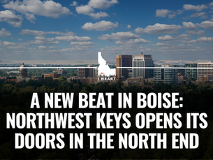 A New Beat in Boise: Northwest Keys Opens Its Doors in the North End