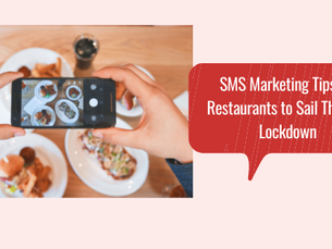 SMS Marketing Tips for Restaurants to Sail Through Lockdown