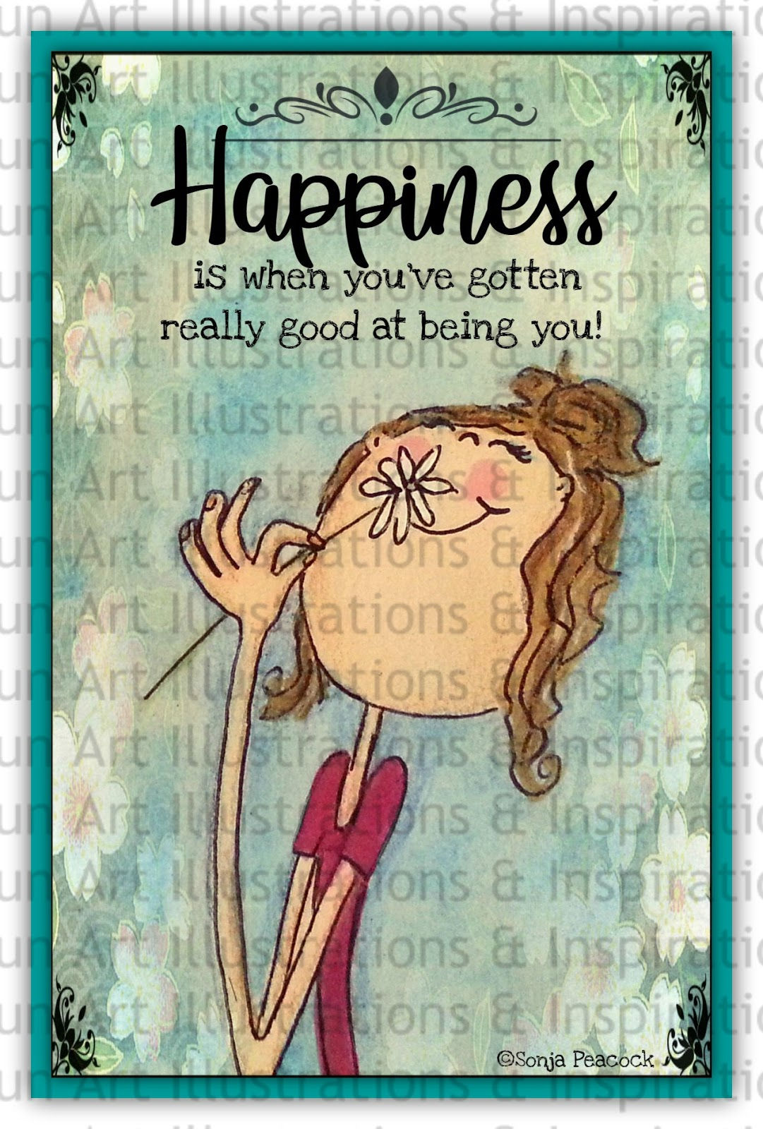 Happiness is when you've gotten really good at being you!
