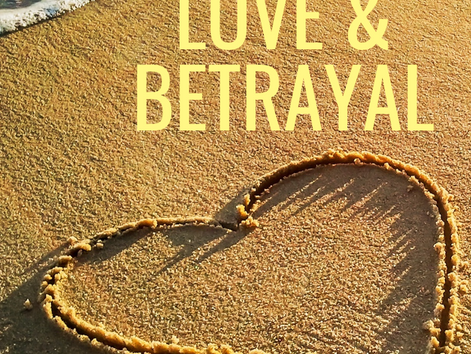 The First Time I Was Betrayed by Love