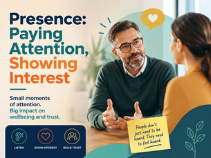 Presence: Paying Attention, Showing Interest