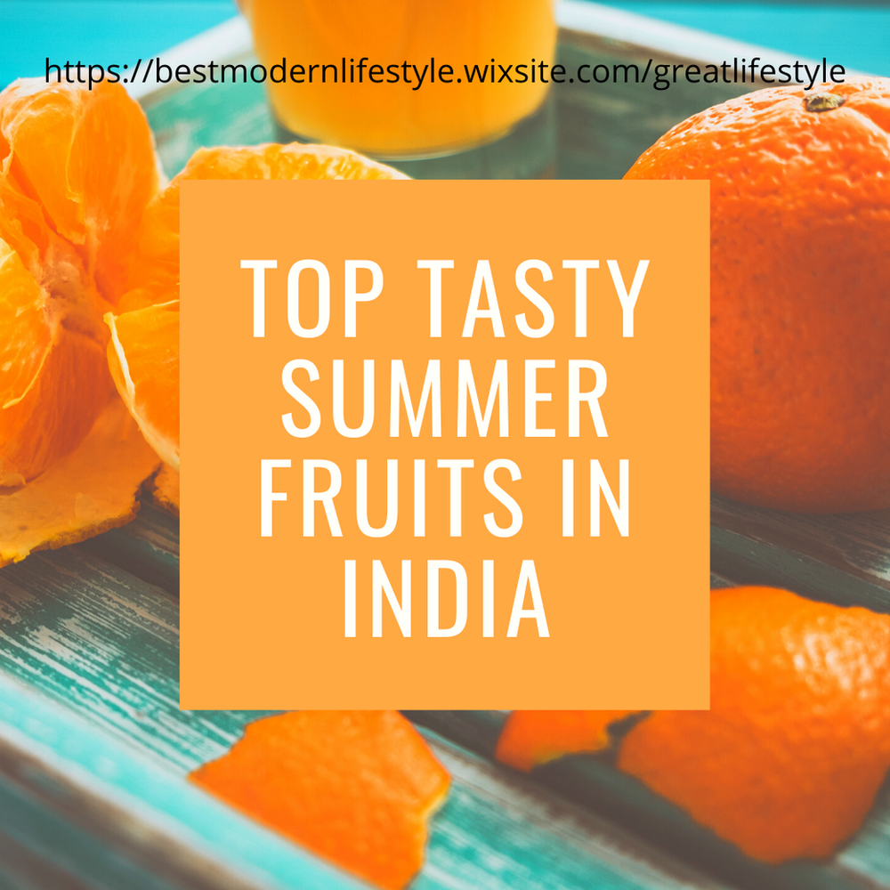 TOP 5 TASTY HEALTHY SUMMER FRUITS IN INDIA top-5-tasty-healthy-summer-fruits-in-india