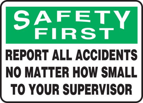 Accuform Signs MGNF35V Safety First Report All Accidents No Matter How Small to